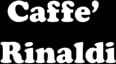 Caffe' Rinaldi